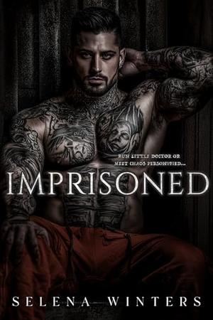 Imprisoned: A Dark Prison Romance by Selena Winters