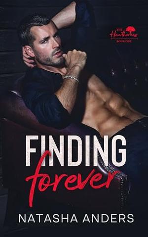 Finding Forever: The Hawthornes by Natasha Anders