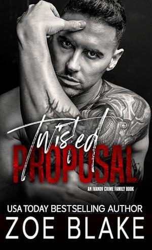 Twisted Proposal (Ivanov Crime Family #5)