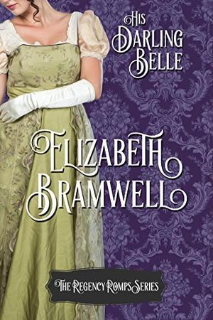 His Darling Belle by Elizabeth Bramwell