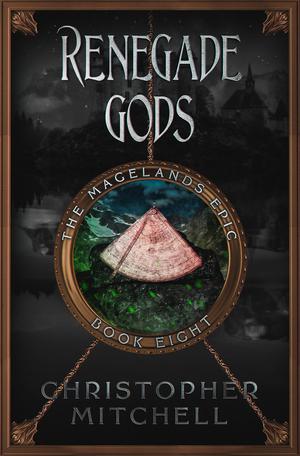 Renegade Gods (Magelands Epic #8)