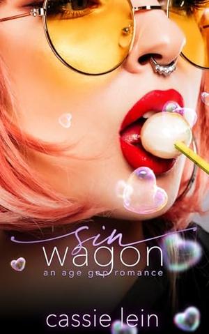Sin Wagon: An Age Gap Romance by Cassie Lein
