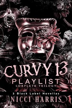 CurVy 13 Playlist: The Complete Trilogy by Nicci Harris