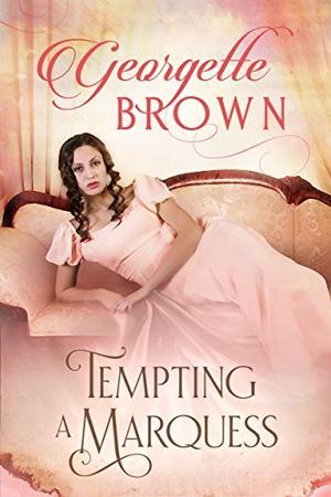 Tempting a Marquess by Em Brown, Georgette Brown