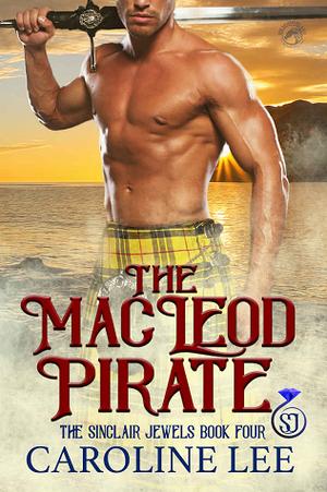 The MacLeod Pirate by Caroline Lee
