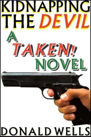 Kidnapping The Devil (Taken! #6 [part 24B])