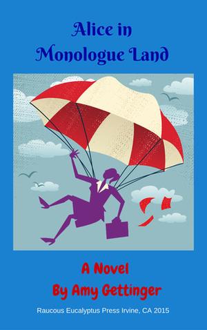 Alice in Monologue Land by Amy Gettinger