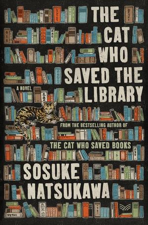 The Cat Who Saved the Library by Sōsuke Natsukawa
