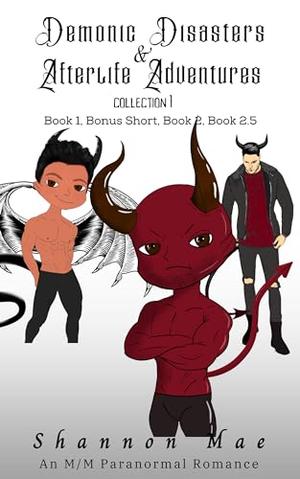 Demonic Disasters and Afterlife Adventures Collection 1 (Demonic Disasters and Afterlife Adventures #1-2.5)