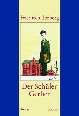 Der Schüler Gerber by Friedrich Torberg