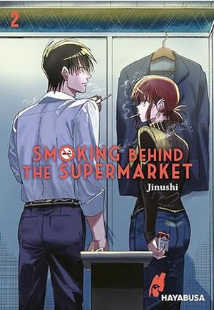 Smoking Behind the Supermarket with You, Vol. 2 (スーパーの裏でヤニ吸うふたり [Super no Ura de Yani Suu Futari] #2)