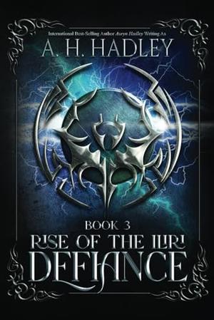 Defiance by A.H. Hadley