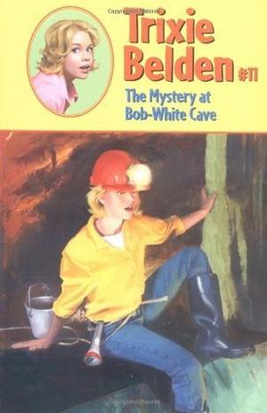 The Mystery at Bob-White Cave (Trixie Belden #11)