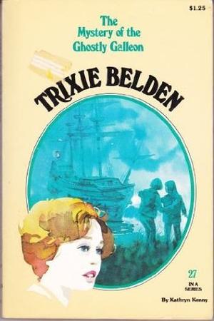 Trixie Belden and the Mystery of the Ghostly Galleon (Trixie Belden #27)