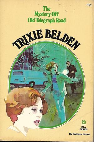 Trixie Belden and the Mystery Off Old Telegraph Road (Trixie Belden #20)