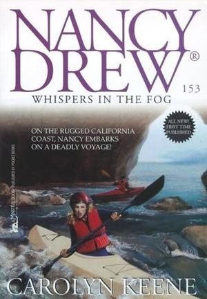 Whispers in the Fog (Nancy Drew Mystery Stories #153)