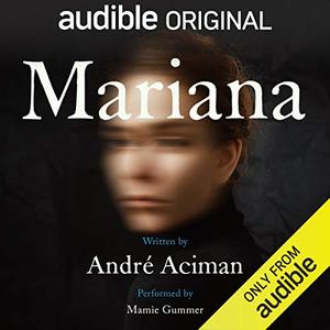 Mariana by André Aciman, Mamie Gummer