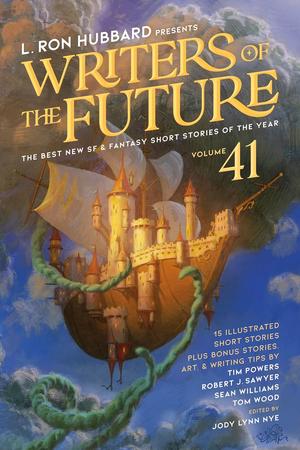 L. Ron Hubbard Presents Writers of the Future, Volume 41 by L. Ron Hubbard, Jody Lynn Nye, Tim Powers, Robert J. Sawyer, Sean Williams, Tom Wood, Seth Atwater Jr., Randyn C.J. Bartholomew, Barlow Crassmont, Andrew Jackson, Ian Keith, Robert F. Lowell, Patrick MacPhee, Lauren McGuire, T.R. Naus, Joel C. Scoberg, Sandra Skalski, Jefferson Snow, Craig Elliott, John Barlow, Cam Collins, Haileigh Enriquez, C.L. Fors, Dwayne Harris, David Hoffrichter, Gigi Hooper, HeatherAnne Lee, Marianna Mester, Daniel Montifar, Breanda Petsch, Jordan Smajstrla, Tremani Sutcliffe