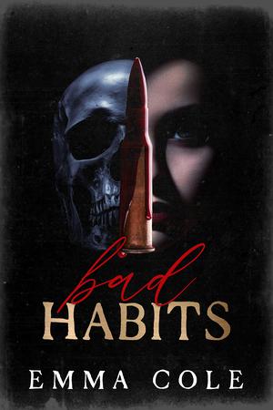 Bad Habits Complete Duology by Emma Cole