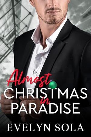 Almost Christmas in Paradise by Evelyn Sola