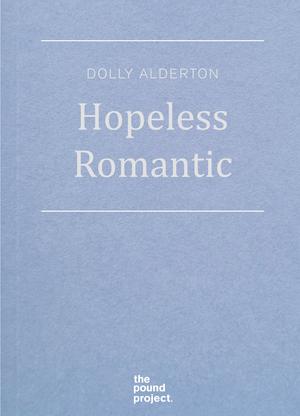 Hopeless Romantic by Dolly Alderton