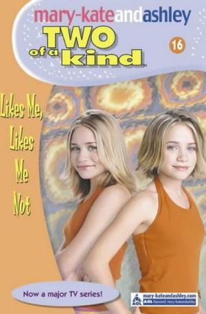 Likes Me, Likes Me Not (Two of a Kind Diaries #16)