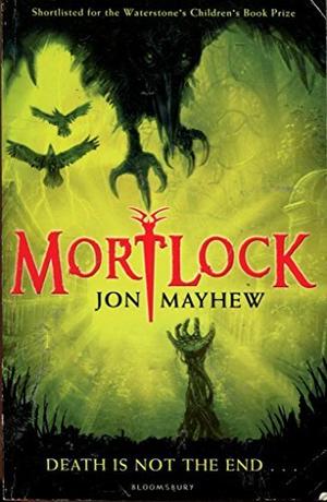 Mortlock by Jon Mayhew