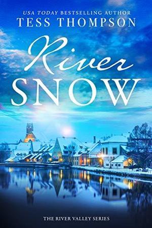 Riversnow by Tess Thompson
