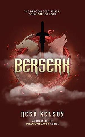 Berserk by Resa Nelson