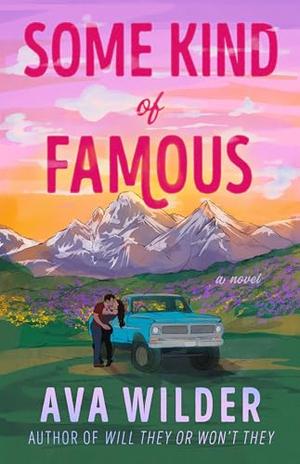 Some Kind of Famous by Ava Wilder