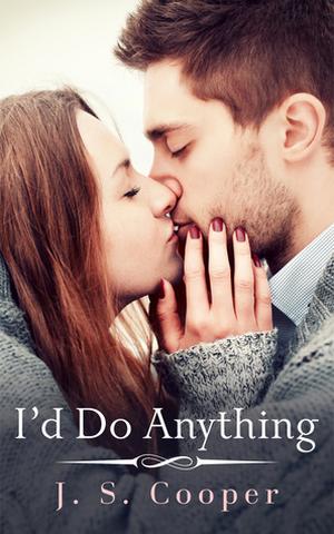 I'd Do Anything by J.S. Cooper