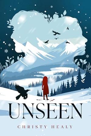 Unseen by Christy Healy