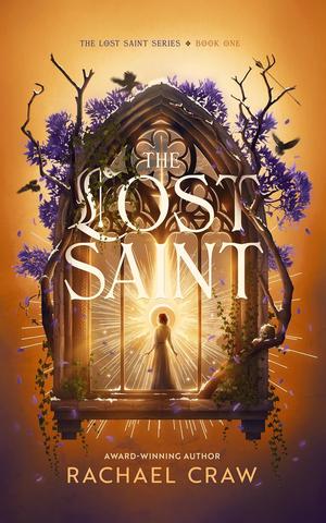 The Lost Saint by Rachael Craw