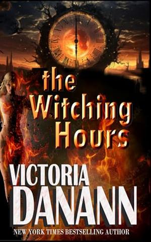 The Witching Hours by Victoria Danann