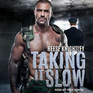 Taking It Slow: Code of Honor, Book 4 by Reese Knightley