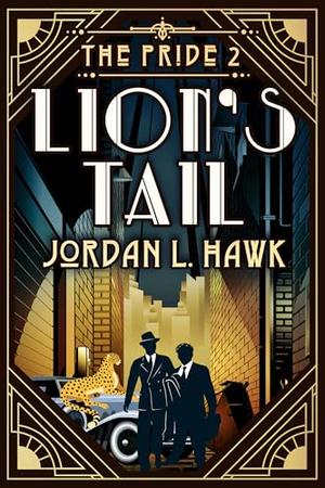 Lion's Tail by Jordan L. Hawk