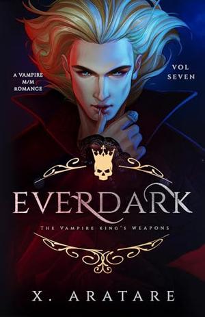 The Vampire King's Weapons (Ever Dark #7)