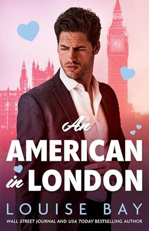 An American in London by Louise Bay