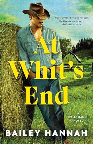 At Whit's End by Bailey Hannah