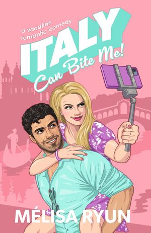 Italy Can Bite Me by MéLisa Ryun