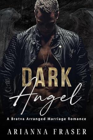 Dark Angel by Arianna Fraser