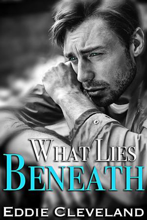 What Lies Beneath by Eddie Cleveland