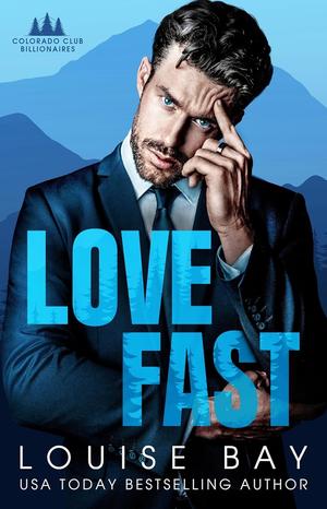 Love Fast by Louise Bay