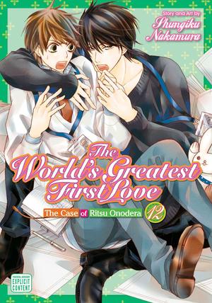 The World's Greatest First Love, Vol. 12: The Case of Ritsu Onodera (世界一初恋 (The World's Greatest First Love) #12)