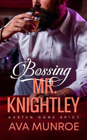 Bossing Mr. Knightley (Austen Gone Spicy #2)