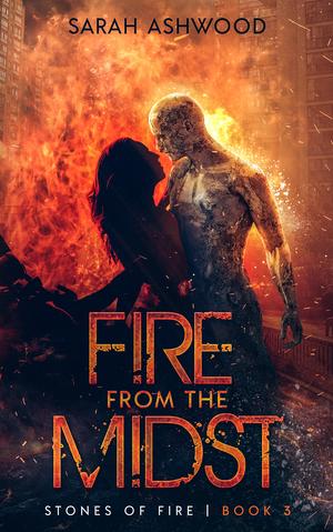 Fire from the Midst (Stones of Fire #3)