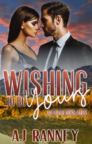 Wishing to be Yours (Silver Lining #5)