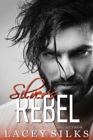 Silver's Rebel (Silver Brothers Securities #1)