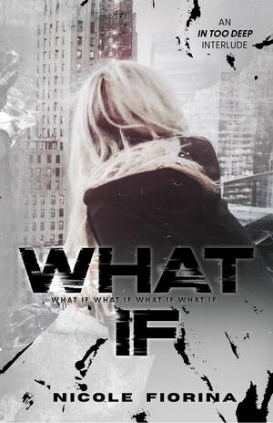 What If by Nicole Fiorina