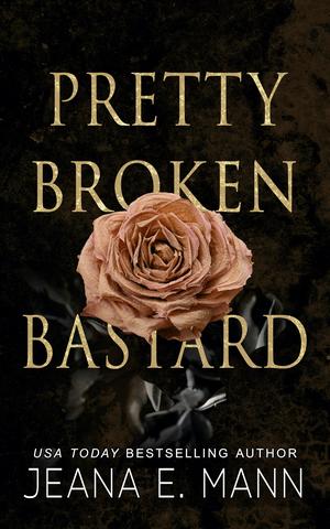 Pretty Broken Bastard (Pretty Broken #9)